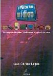 O Culto às Mídias: Interpretação, Cultura e Contratos