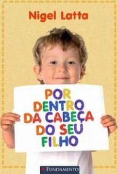 POR DENTRO DA CABEÇA DO SEU FILHO