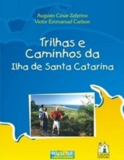 Trilhas e Caminhos da Ilha de Santa Catarina