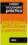 Diccionario Practico de Sinonimos, Antonimos Y Paronimos