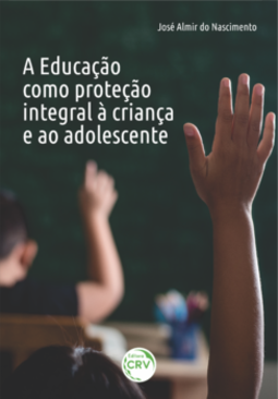 A educação como proteção integral à criança e ao adolescente