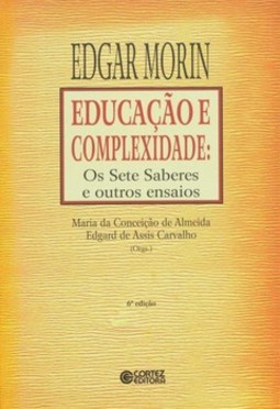 Educação e complexidade: os sete saberes e outros ensaios