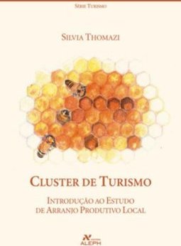 Cluster de Turismo: Introdução ao Estudo de Arranjo Produtivo Local