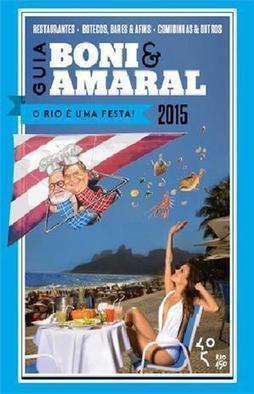 GUIA BONI & AMARAL: O RIO E UMA FESTA