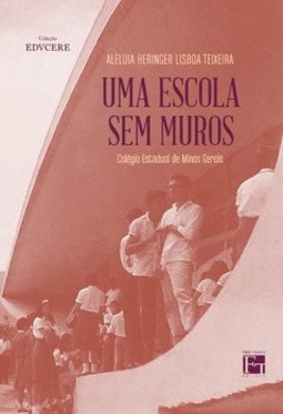 Uma escola sem muros: Colégio Estadual de Minas Gerais