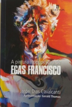 A Pintura Intempestiva de Egas Francisco