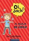 OI, JACK!: A AULA DE CIRCO