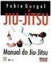 Manual do Jiu-Jítsu: Básico - vol. 1
