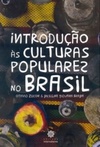 Introdução às Culturas Populares no Brasil
