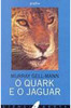 Quark e o Jaguar, O - Importado
