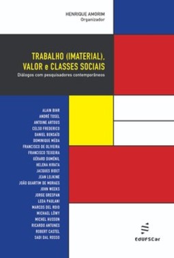 Trabalho (imaterial), valor e classes sociais: diálogos com pesquisadores contemporâneos