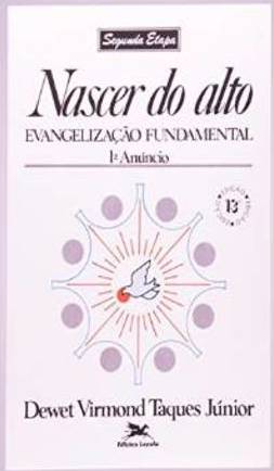 Nascer do Alto: Evangelização Fundamental 1º Anúncio - Vol. 2