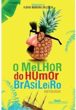 O MELHOR DO HUMOR BRASILEIRO: ANTOLOGIA