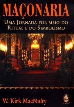 Maçonaria : Uma Jornada por meio do Ritual e do Simbolismo