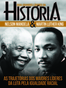 Guia grandes líderes da história - Nelson Mandela e Martin Luther King