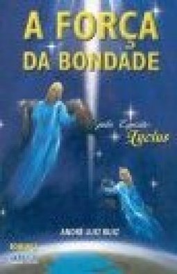 A Força da Bondade