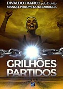 Grilhões Partidos: Romance