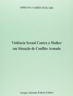Violência Sexual Contra A Mulher Em Situação De Conflito Armado