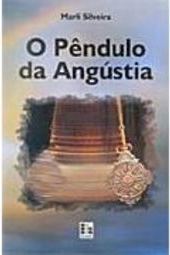 O Pêndulo da Angústia