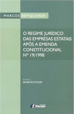 O Regime Jurídico das Empresas Estatais Após a Emenda Constitucional Nº 19/1998