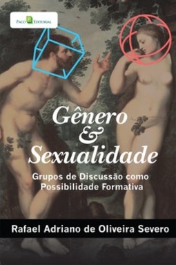 Gênero e sexualidade: grupos de discussão como possibilidade formativa