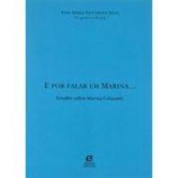 E por Falar em Marina... Estudos Sobre Mariana Colasanti