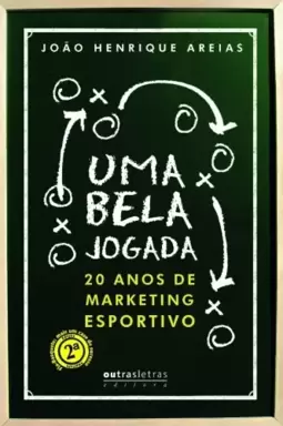 Uma bela jogada, 20 anos de marketing esportivo