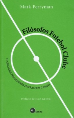 Filósofos futebol clube: 11 grandes pensadores entram em campo