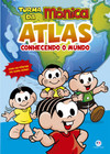 Turma da Mônica - Atlas: conhecendo o mundo