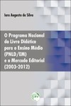 O programa nacional do livro didático para o ensino médio (PNLD/EM) e o mercado editorial (2003-2012)