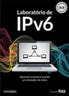 Laboratório de IPv6: Aprenda na prática usando um emulador de redes