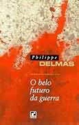 O Belo Futuro da Guerra