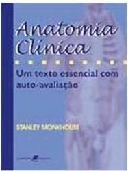Anatomia Clínica: um Texto Essencial com Auto-Avaliação