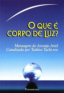 O Que É Corpo de Luz?