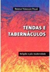 Tendas e Tabernáculos: Religião e Pós-Modernidade