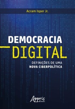 Democracia digital: definições de uma nova ciberpolítica