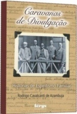 Caravanas De Divulgação - Histórias De Espiritismo Familiar