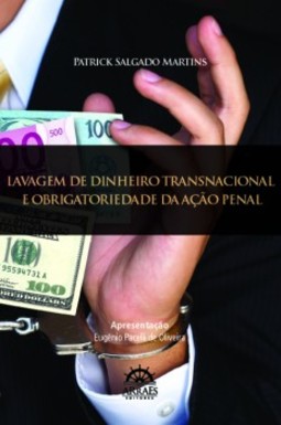 Lavagem de dinheiro transnacional e obrigatoriedade da ação penal
