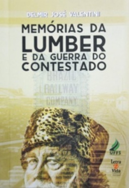 Memórias da Lumber e da Guerra do Contestado