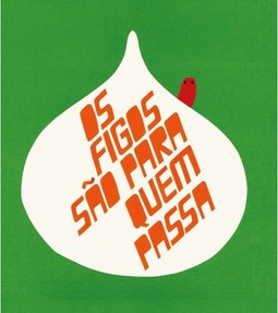 Os figos são para quem passa