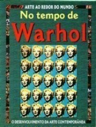 No Tempo de Warhol