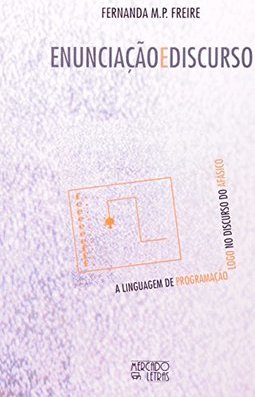 Enunciação e discurso: a linguagem de programação logo no discurso do Afásico
