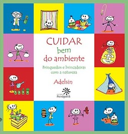 Cuidar bem do ambiente: Brinquedos e brincadeiras com a natureza