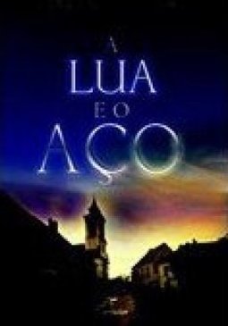 A Lua e o Aço