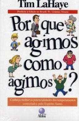 Por que Agimos Como Agimos?