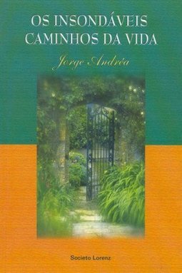 Os Insondáveis Caminhos da Vida