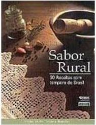 Sabor Rural: 50 Receitas com Tempero de Brasil