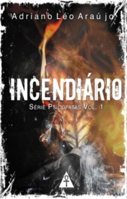 Incendiário (Psicopatas #1)