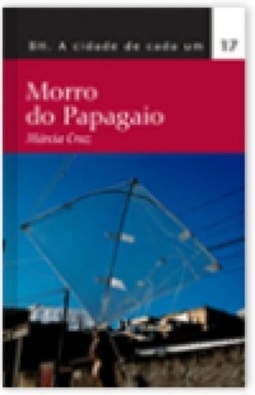 Morro do Papagaio (BH - A Cidade de Cada Um #17)