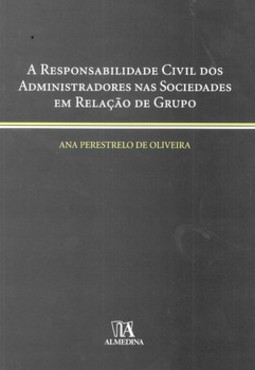 A responsabilidade civil dos administradores nas sociedades em relação de grupo